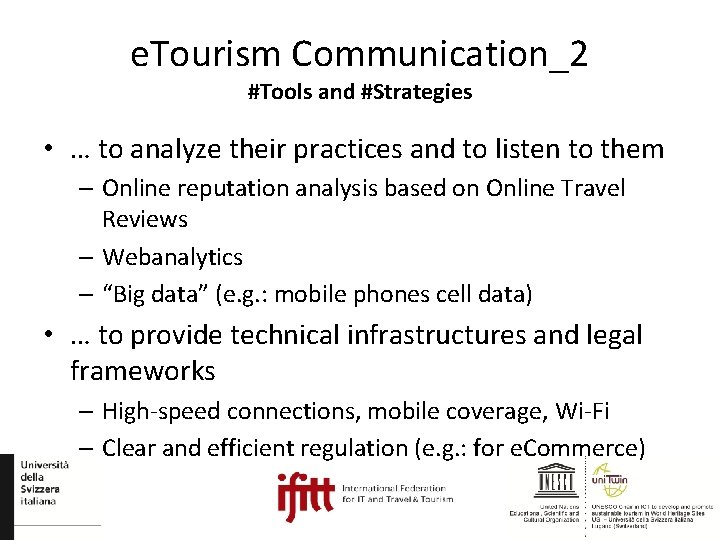 e. Tourism Communication_2 #Tools and #Strategies • … to analyze their practices and to