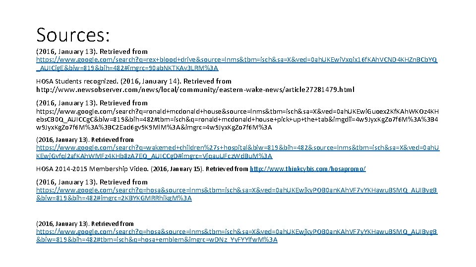 Sources: (2016, January 13). Retrieved from https: //www. google. com/search? q=rex+blood+drive&source=lnms&tbm=isch&sa=X&ved=0 ah. UKEwi. Vxqix