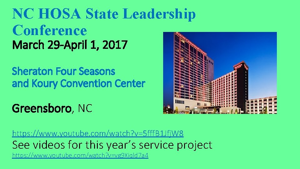 NC HOSA State Leadership Conference March 29 -April 1, 2017 Sheraton Four Seasons and