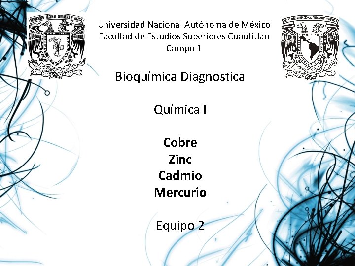 Universidad Nacional Autónoma de México Facultad de Estudios Superiores Cuautitlán Campo 1 Bioquímica Diagnostica