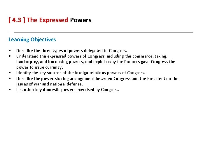 [ 4. 3 ] The Expressed Powers Learning Objectives • • • Describe three