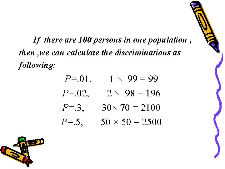 If there are 100 persons in one population , then , we can calculate If there are 100 persons in one population , then , we can calculate