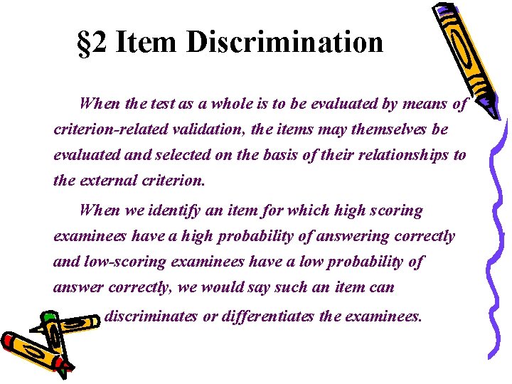 § 2 Item Discrimination When the test as a whole is to be evaluated § 2 Item Discrimination When the test as a whole is to be evaluated