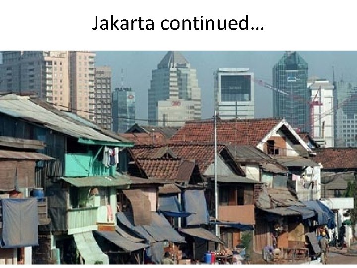 Jakarta continued… 