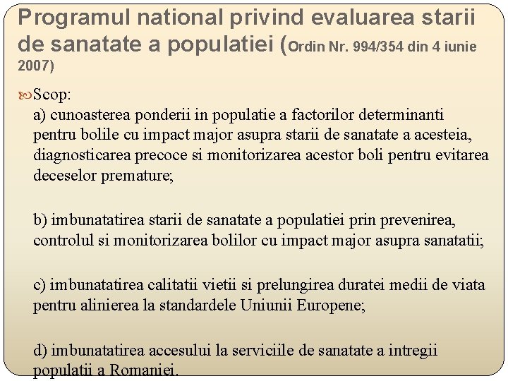 Programul national privind evaluarea starii de sanatate a populatiei (Ordin Nr. 994/354 din 4