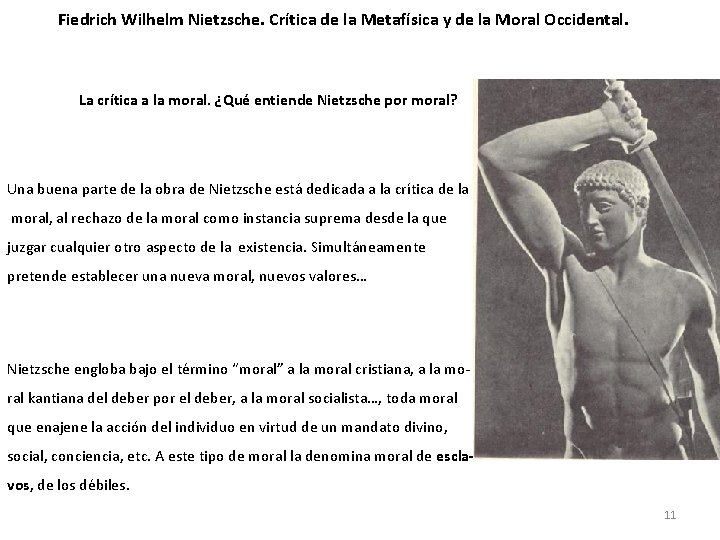 Fiedrich Wilhelm Nietzsche. Crítica de la Metafísica y de la Moral Occidental. La crítica