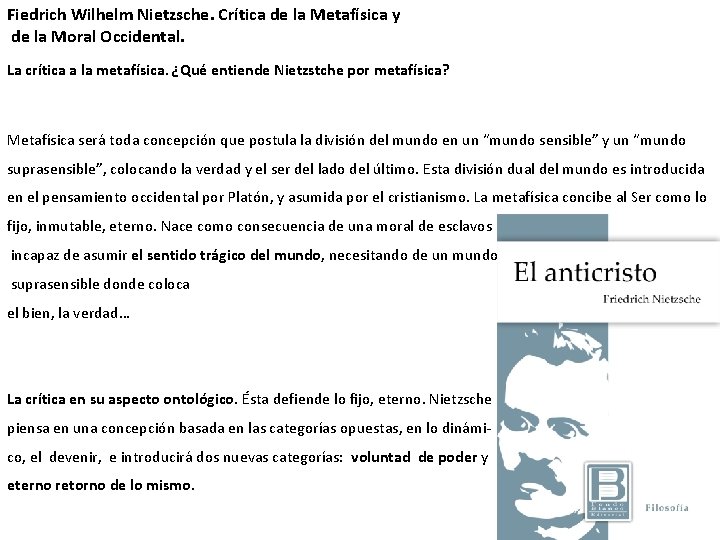 Fiedrich Wilhelm Nietzsche. Crítica de la Metafísica y de la Moral Occidental. La crítica