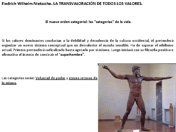 Fiedrich Wilhelm Nietzsche. LA TRANSVALORACIÓN DE TODOS LOS VALORES. El nuevo orden categorial: las