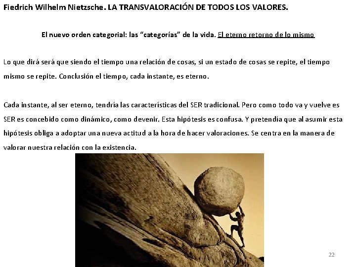 Fiedrich Wilhelm Nietzsche. LA TRANSVALORACIÓN DE TODOS LOS VALORES. El nuevo orden categorial: las