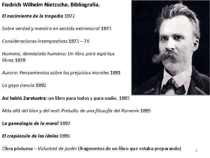 Fiedrich Wilhelm Nietzsche. Bibliografía. El nacimiento de la tragedia 1872 Sobre verdad y mentira