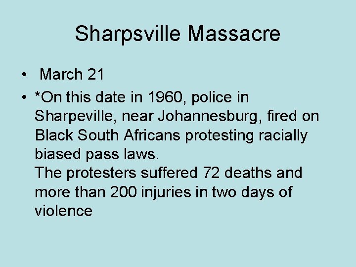 Sharpsville Massacre • March 21 • *On this date in 1960, police in Sharpeville,