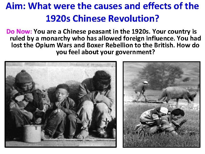 Aim: What were the causes and effects of the 1920 s Chinese Revolution? Do