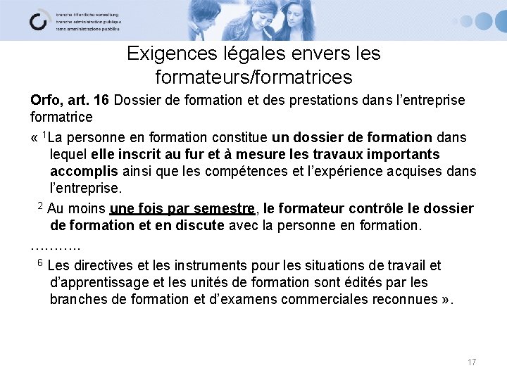 Exigences légales envers les formateurs/formatrices Orfo, art. 16 Dossier de formation et des prestations