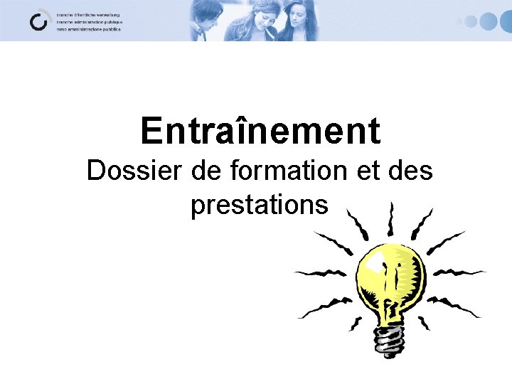 Entraînement Dossier de formation et des prestations 