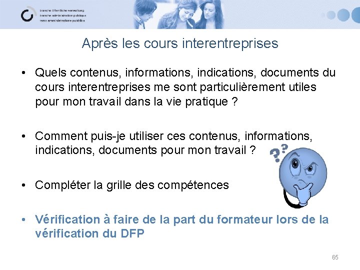 Après les cours interentreprises • Quels contenus, informations, indications, documents du cours interentreprises me