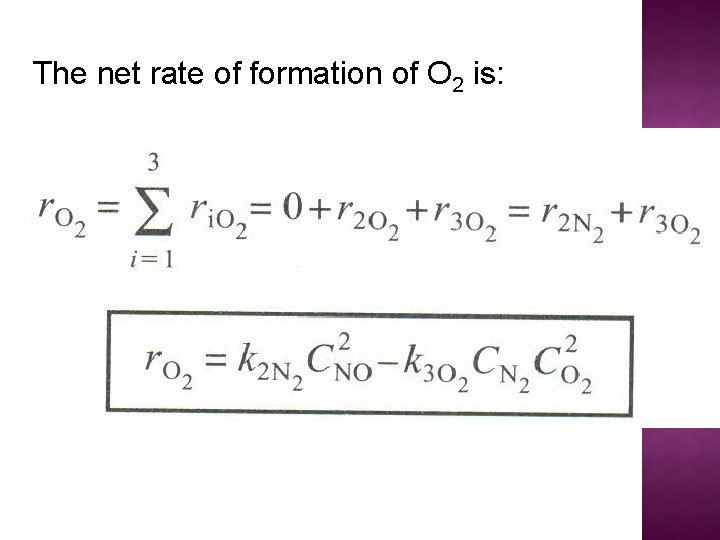 The net rate of formation of O 2 is: 