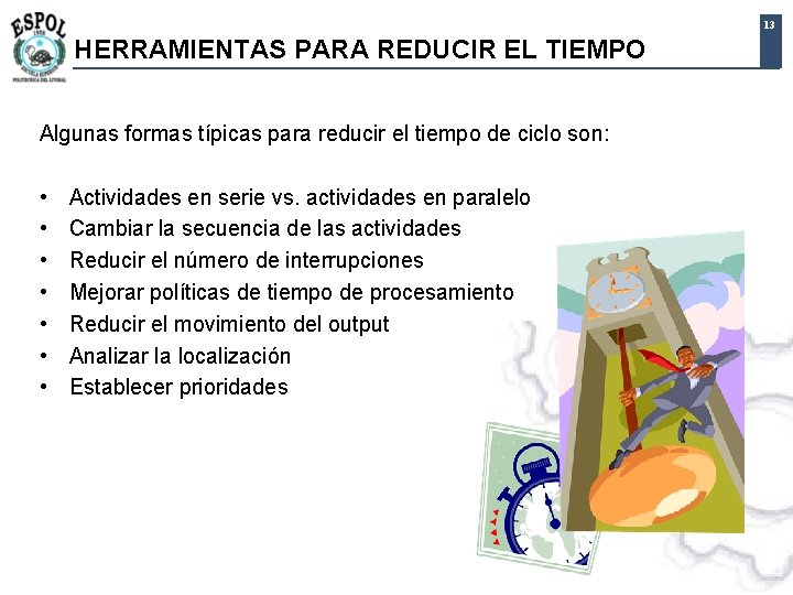 13 HERRAMIENTAS PARA REDUCIR EL TIEMPO Algunas formas típicas para reducir el tiempo de 13 HERRAMIENTAS PARA REDUCIR EL TIEMPO Algunas formas típicas para reducir el tiempo de
