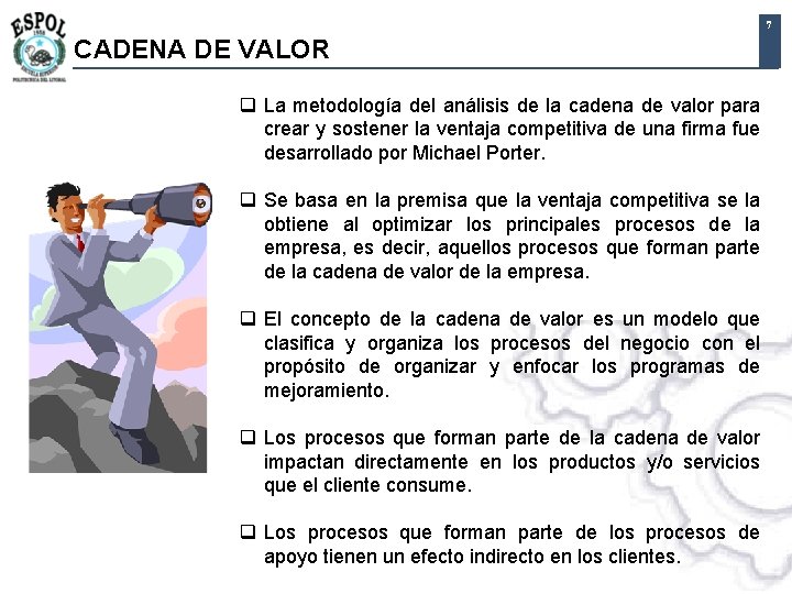 7 CADENA DE VALOR q La metodología del análisis de la cadena de valor 7 CADENA DE VALOR q La metodología del análisis de la cadena de valor