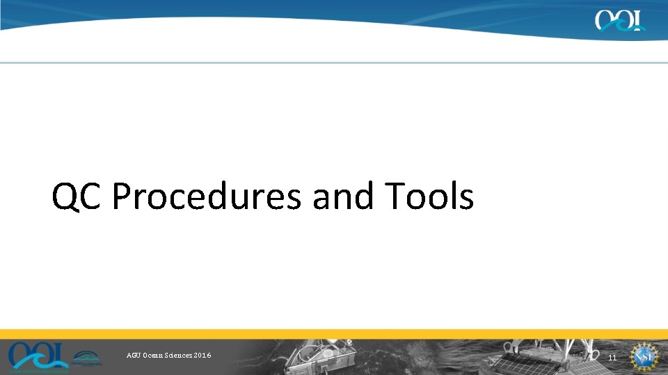 QC Procedures and Tools AGU Ocean Sciences 2016 11 