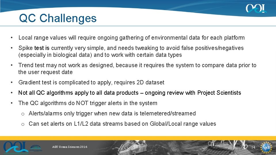 QC Challenges • Local range values will require ongoing gathering of environmental data for