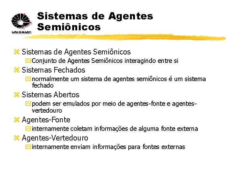 Sistemas de Agentes Semiônicos z Sistemas de Agentes Semiônicos y Conjunto de Agentes Semiônicos