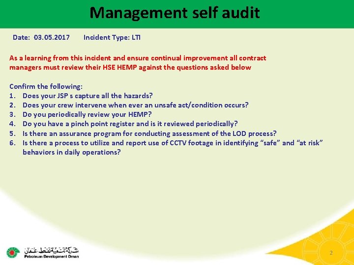 Management self audit Date: 03. 05. 2017 Incident Type: LTI As a learning from