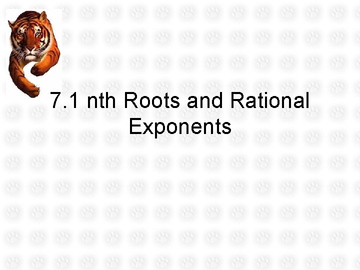 7. 1 nth Roots and Rational Exponents 