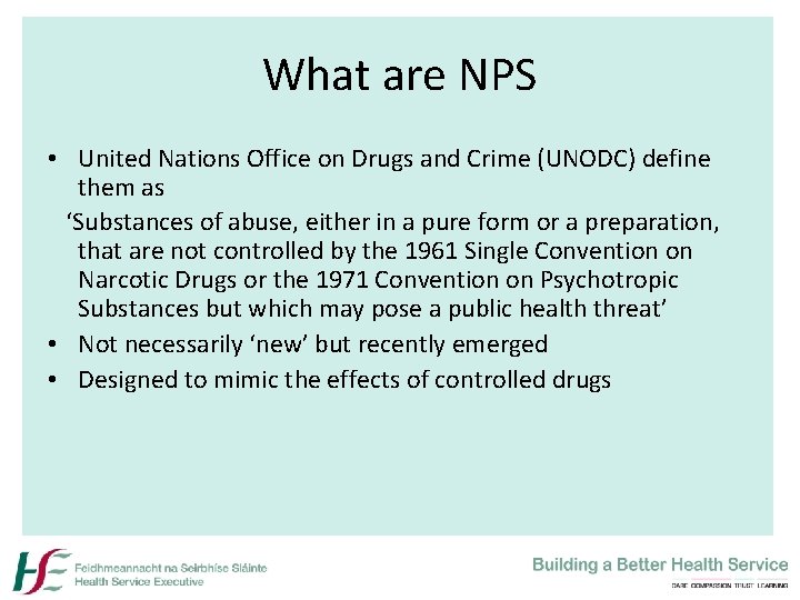 What are NPS • United Nations Office on Drugs and Crime (UNODC) define them