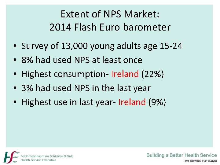 Extent of NPS Market: 2014 Flash Euro barometer • • • Survey of 13,