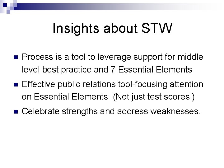 Insights about STW n Process is a tool to leverage support for middle level