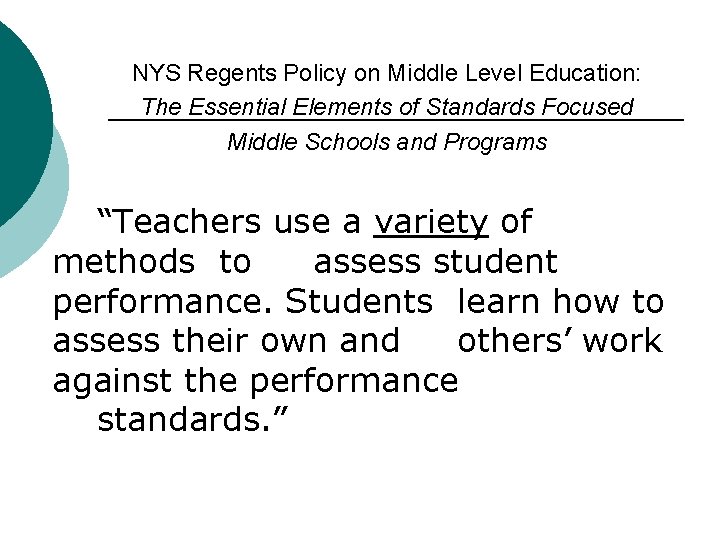 NYS Regents Policy on Middle Level Education: The Essential Elements of Standards Focused Middle