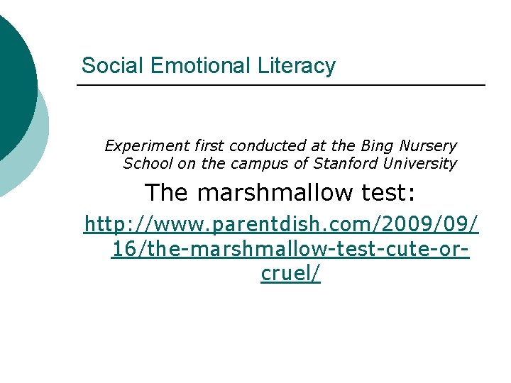 Social Emotional Literacy Experiment first conducted at the Bing Nursery School on the campus