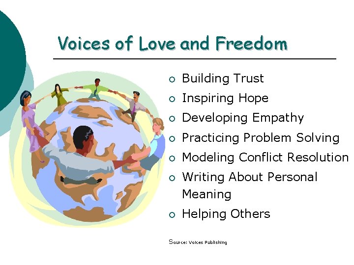 Voices of Love and Freedom ¡ Building Trust ¡ Inspiring Hope ¡ Developing Empathy