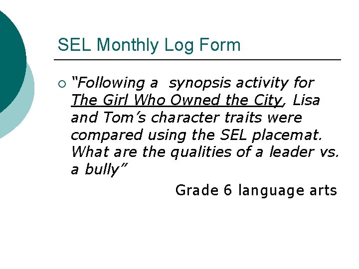 SEL Monthly Log Form ¡ “Following a synopsis activity for The Girl Who Owned