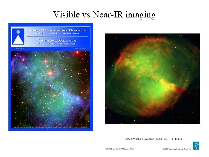 Visible vs Near-IR imaging Visible vs Near-IR imaging