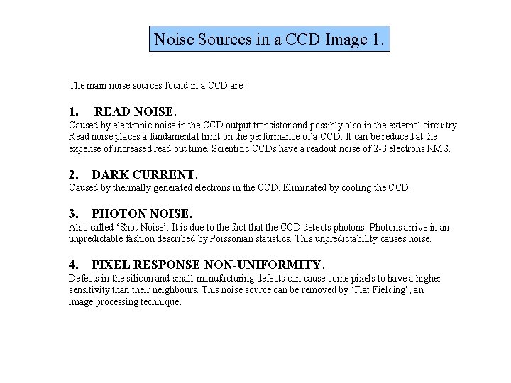 Noise Sources in a CCD Image 1. The main noise sources found in a Noise Sources in a CCD Image 1. The main noise sources found in a