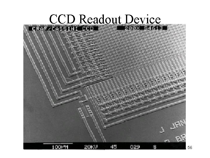 CCD Readout Device 56 CCD Readout Device 56