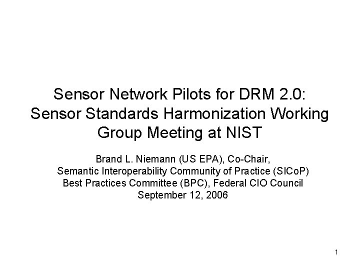 Sensor Network Pilots for DRM 2. 0: Sensor Standards Harmonization Working Group Meeting at