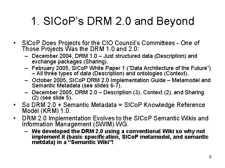 1. SICo. P’s DRM 2. 0 and Beyond • SICo. P Does Projects for