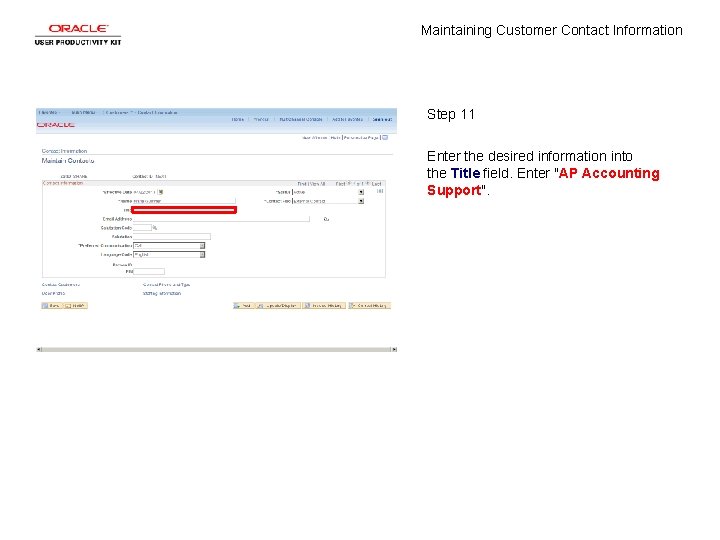 Maintaining Customer Contact Information Step 11 Enter the desired information into the Title field.