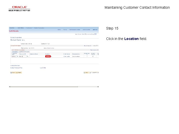 Maintaining Customer Contact Information Step 15 Click in the Location field. 