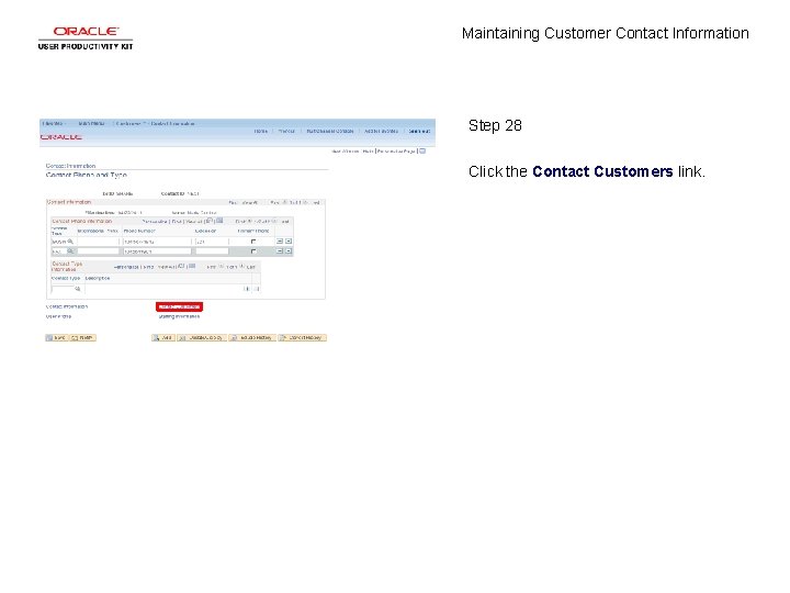 Maintaining Customer Contact Information Step 28 Click the Contact Customers link. 