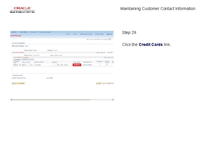 Maintaining Customer Contact Information Step 29 Click the Credit Cards link. 