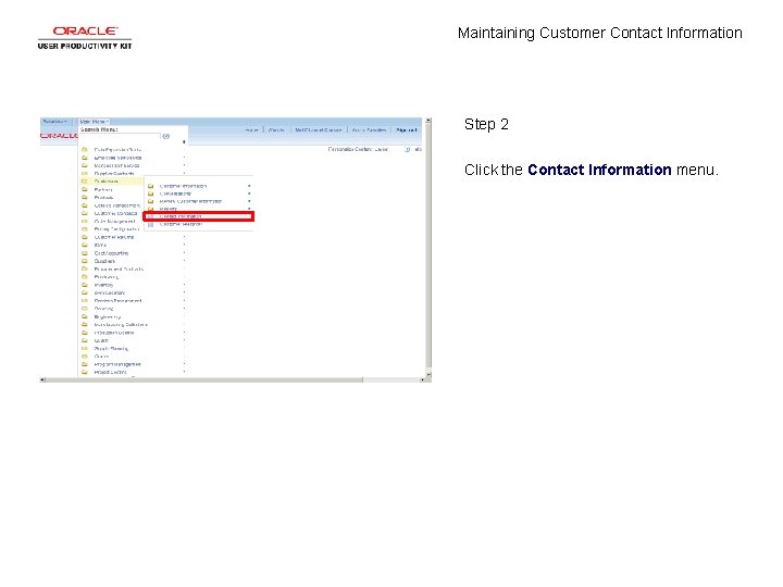 Maintaining Customer Contact Information Step 2 Click the Contact Information menu. 