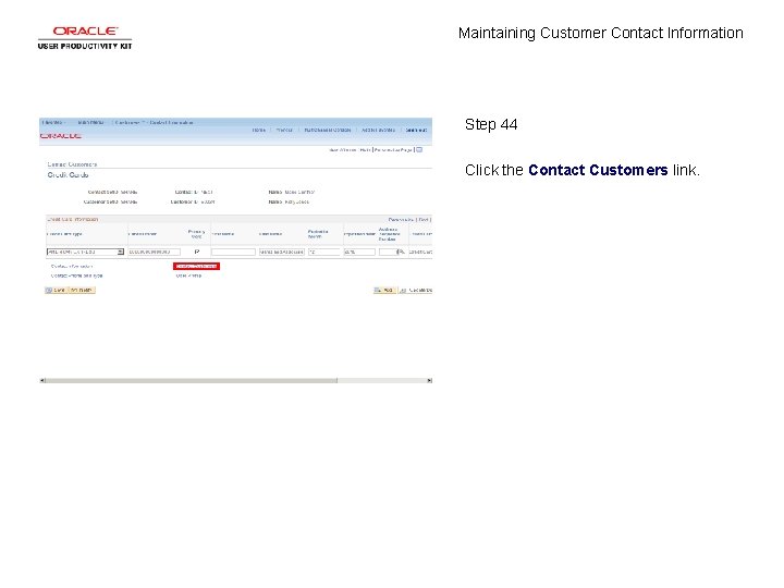 Maintaining Customer Contact Information Step 44 Click the Contact Customers link. 