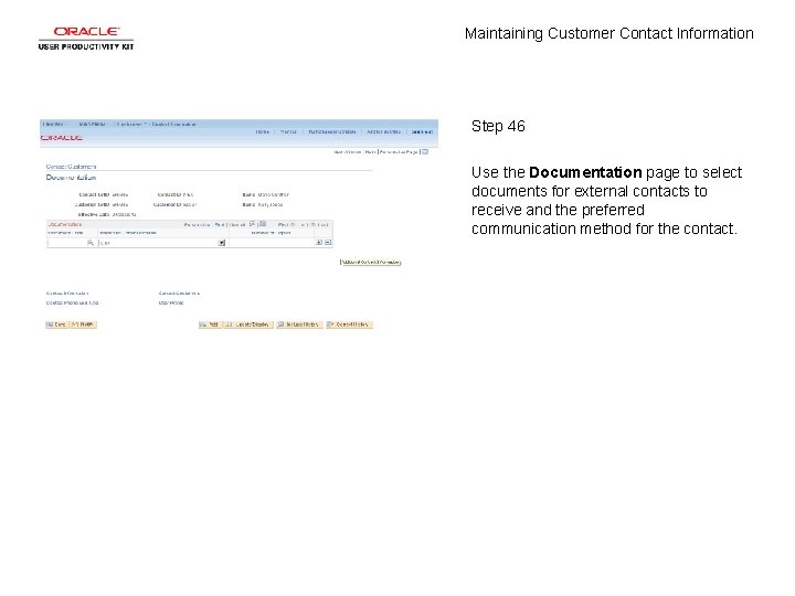 Maintaining Customer Contact Information Step 46 Use the Documentation page to select documents for