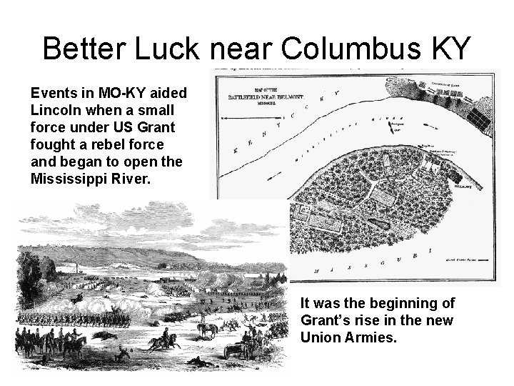 Better Luck near Columbus KY Events in MO-KY aided Lincoln when a small force