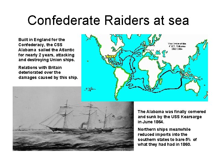 Confederate Raiders at sea Built in England for the Confederacy, the CSS Alabama sailed