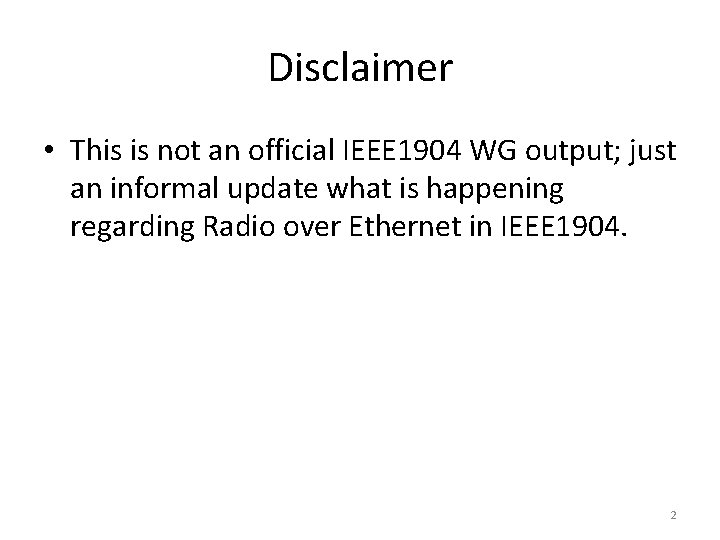 Disclaimer • This is not an official IEEE 1904 WG output; just an informal