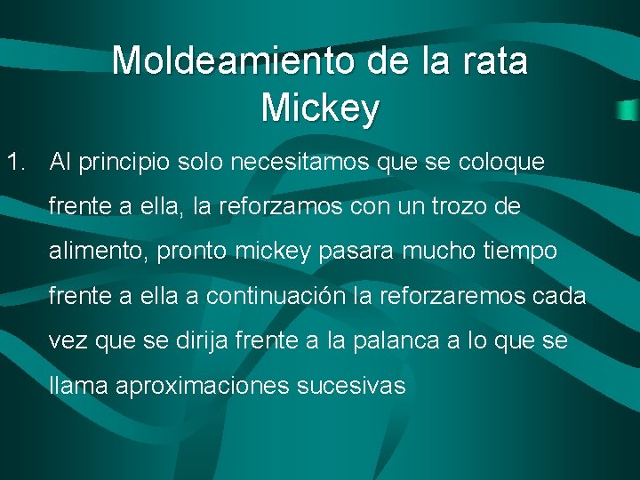 Moldeamiento de la rata Mickey 1. Al principio solo necesitamos que se coloque frente